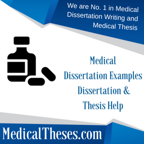 Medical Dissertation Examples Dissertation & Thesis Help