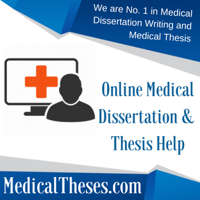 Online Medical Dissertation & Thesis Help