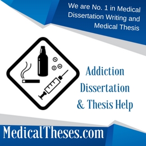 Addiction Dissertations & Thesis Help